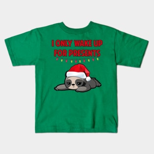 I Only Wake Up For Presents Sloth Kids T-Shirt